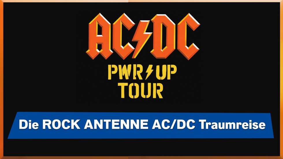 AC/DC live in London, Sevilla oder Amsterdam: Die ROCK ANTENNE Bayern Traumreise
