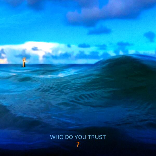Who Do You Trust