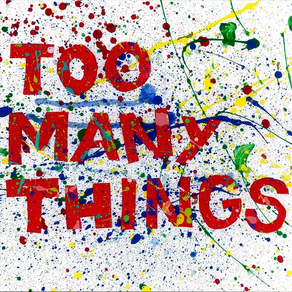 Too Many Things