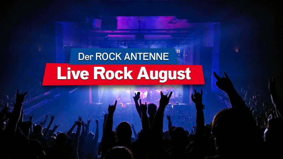 Live Rock August: Jetzt Wunsch-Konzert aussuchen & Tickets abstauben!