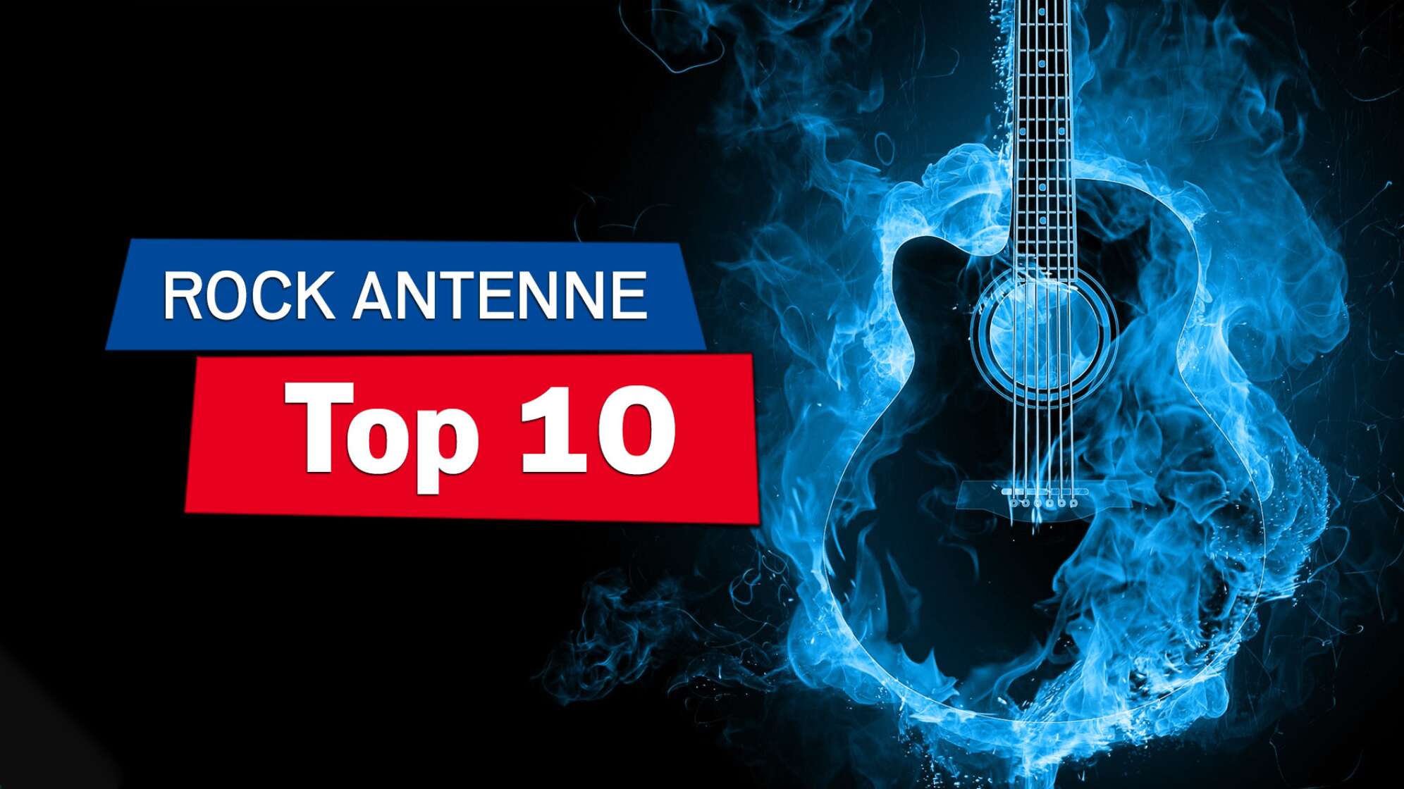 Eine Silhouette einer Gitarre umgeben von blauen Flammen, Bildaufschrift: Die ROCK ANTENNE Top 10"