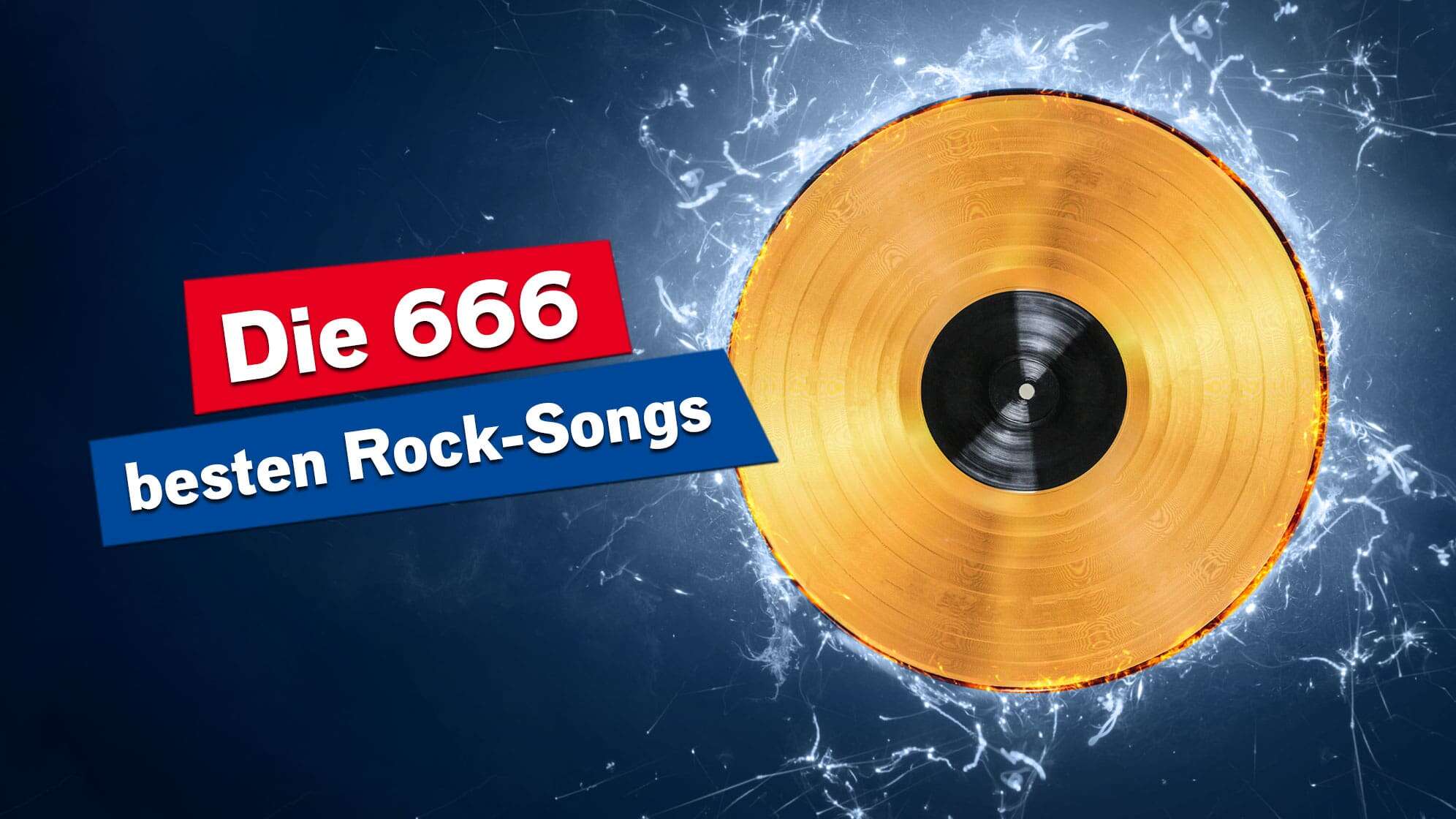 Eine goldene Schallplatte vor blauen Blitzen auf blauem Grund, dazu der Text Die 666 besten Rock-Songs