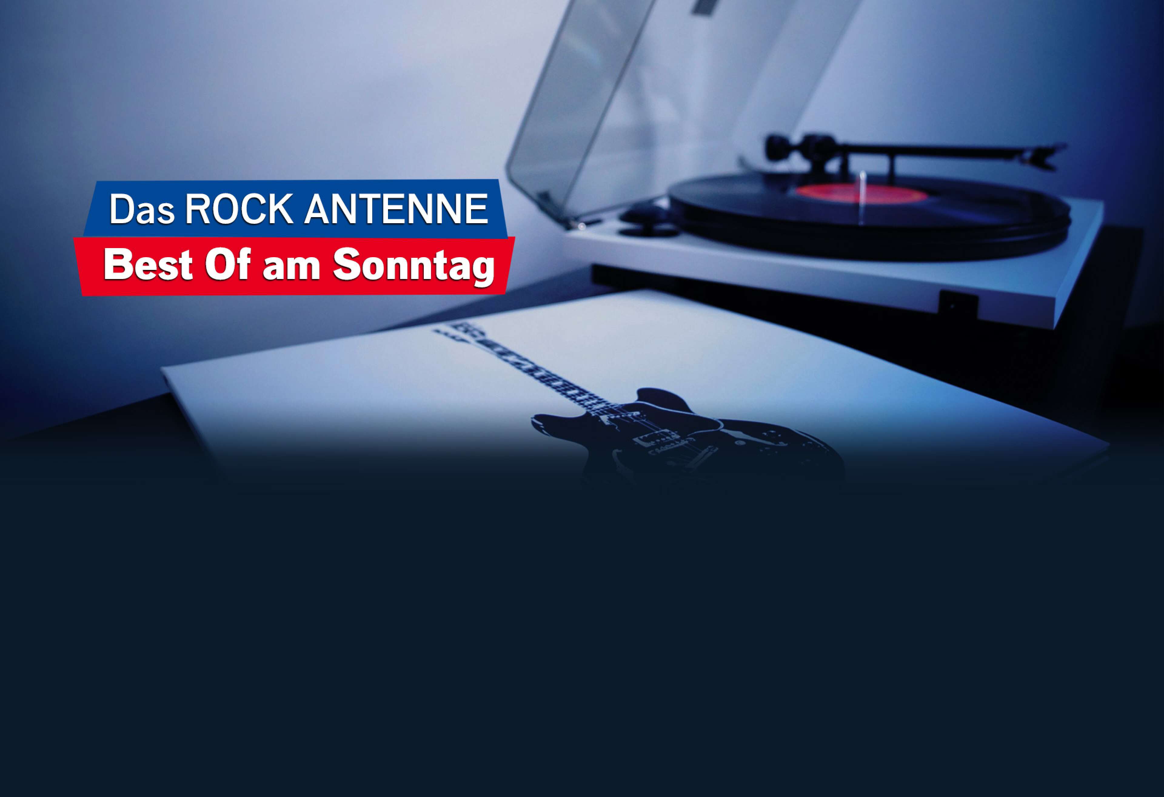 Bild von einer Platte und einem Plattenspieler, Text - Das ROCK ANTENNE Best Of am Sonntag